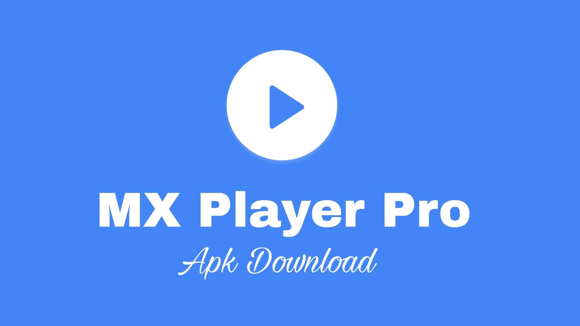 mx player pro cracked apk download